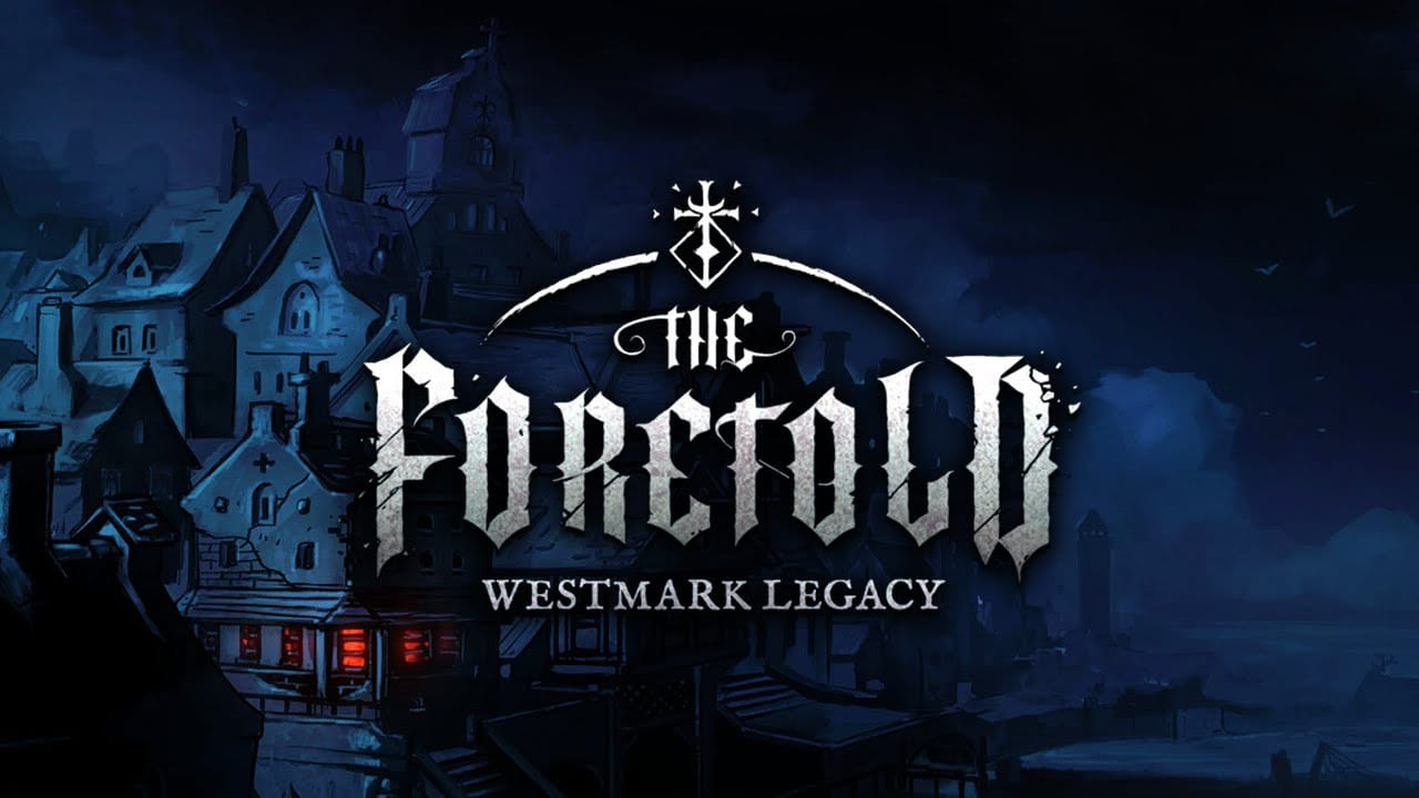 The Foretold: Westmark Legacy