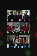 Poster di Father Mother Sister Brother