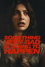 Poster di Something Very Bad Is Going to Happen
